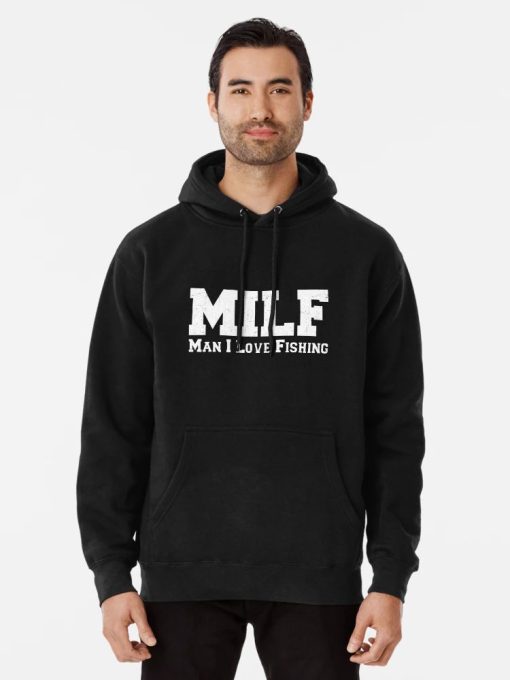 Black Hoodie with bold white text reading “MILF – Man I Love Fishing” funny fishing joke