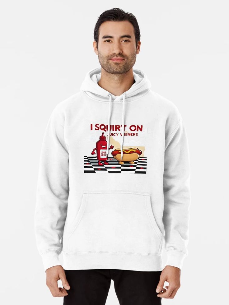 Men White Hoodie with retro red ketchup bottle squirting onto “I Squirt on Juicy Wieners” text in vintage font