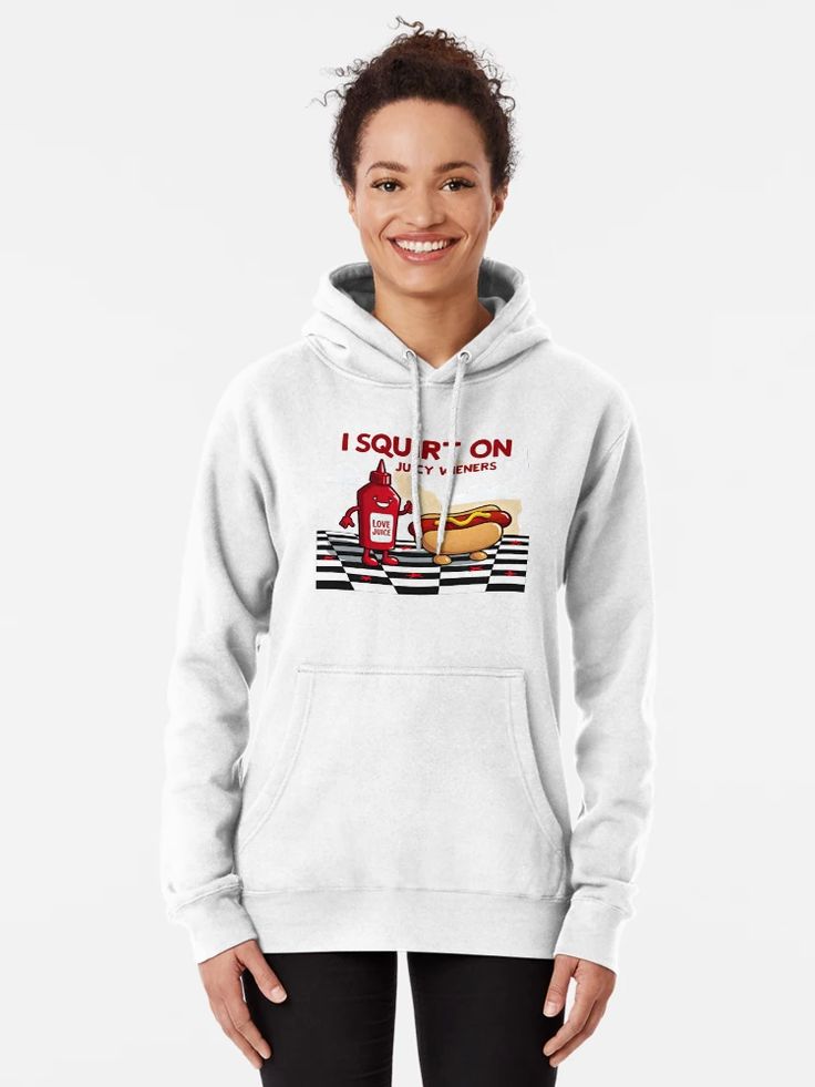 Women White Hoodie with retro red ketchup bottle squirting onto “I Squirt on Juicy Wieners” text in vintage font