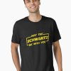 Black Tee with distressed yellow “May The Schwartz Be With You” text in sci-fi parody font.