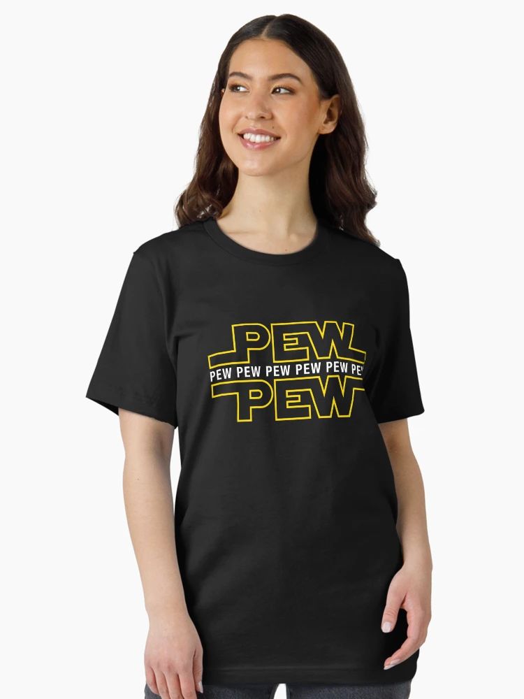 Black T-shirt with yellow “PEW PEW PEW” text in a sci-fi parody font, worn by a smiling woman