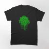 Black T-Shirt with distressed green tree graphic and bold “More Trees Less Assholes” environmental slogan