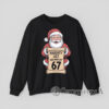 Funny Naughty List Kids Who Say 67 Santa Sweatshirt Cartoon Santa holding scroll with text Naughty List Kids Who Say 67 funny Christmas graphic Sweatshirt