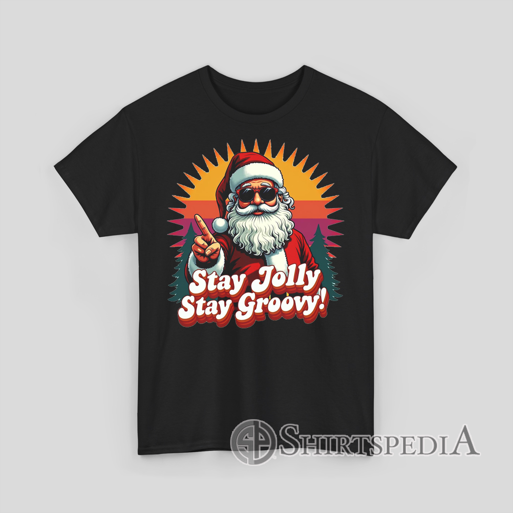 Stay Jolly Stay Groovy Santa Shirt Retro Christmas Vintage Santa Tee