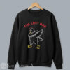 Unisex black crewneck pullover sweatshirt featuring the Hot Ones dabbing chicken graphic and red text reading The Last Dab.